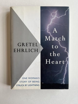 Item #ABE-1593566704551 A Match to the Heart: One Woman's Story of Being Struck by Lightning....