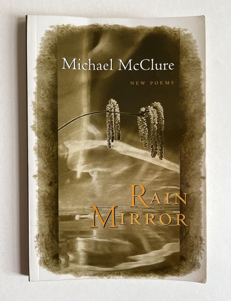 Item #ABE-1593623424973 Rain Mirror: New Poems (association copy). Michael McClure, Leslie Scalapino.