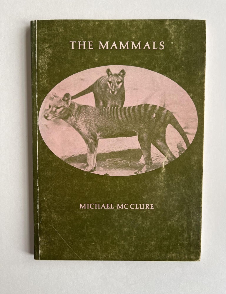 Item #ABE-1593623861033 The Mammals (association copy). Michael McClure, signed.
