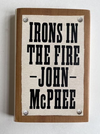 Item #ABE-1593624997993 Irons in the Fire. John McPhee