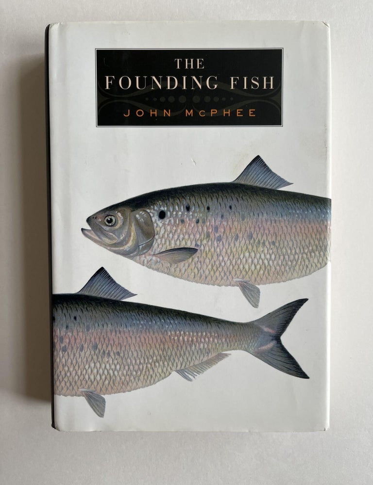 Item #ABE-1593626212967 The Founding Fish (inscribed). John McPhee.