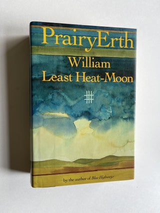 Item #ABE-1611643416513 PrairyErth (signed association copy). William Least Heat-Moon