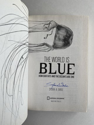 The World Is Blue: How Our Fate and the Ocean's Are One (signed)