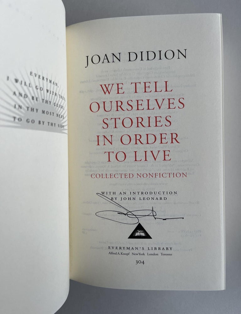 Item #ABE-1641966968461 We Tell Ourselves Stories in Order to Live: Collected Nonfiction (Everyman's Library) (signed). Joan Didion.