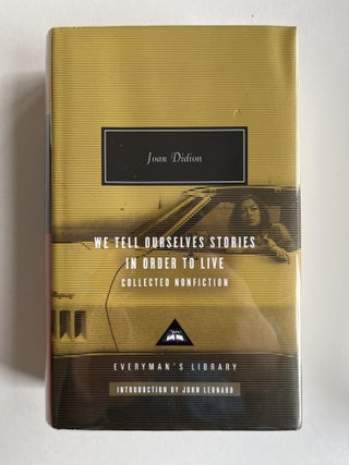 We Tell Ourselves Stories in Order to Live: Collected Nonfiction (Everyman's Library) (signed)
