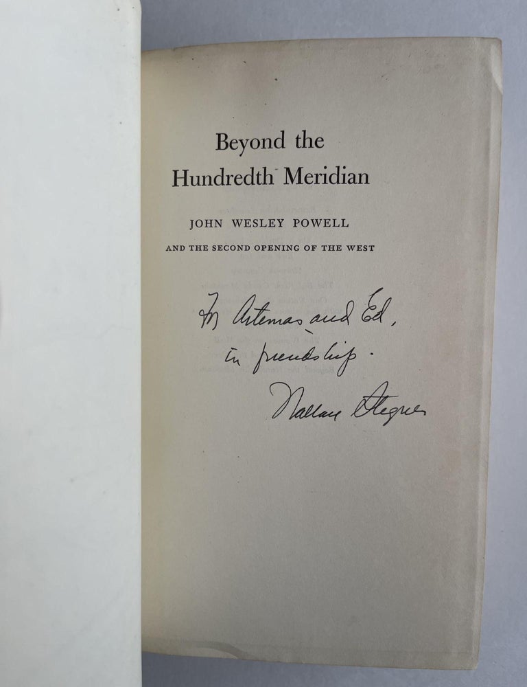 Item #ABE-1646552892111 Beyond the Hundredth Meridian (association copy). Wallace Stegner, signed.