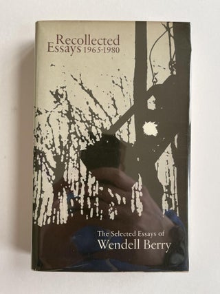 Item #ABE-1646803372912 Recollected Essays 1965-1980 (inscribed to Denise Levertov). Wendell...