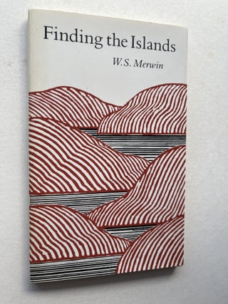 Item #ABE-1649218595546 Finding the Islands (inscribed). W. S. Merwin