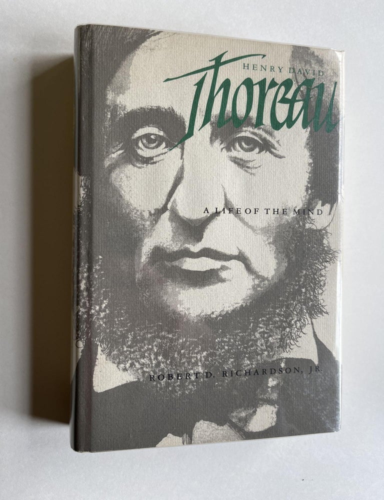 Item #ABE-1662793671852 Henry Thoreau: A Life of the Mind (signed). Robert D. Richardson, Henry David Thoreau.