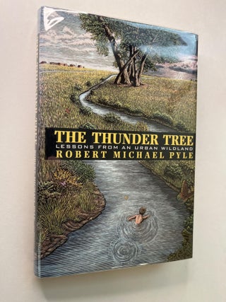 Item #ABE-1663821828638 The Thunder Tree: Lessons from an Urban Wildland (association copy)....