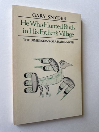 Item #ABE-1671000513168 He Who Hunted Birds in His Father's Village: Dimensions of a Haida Myth...