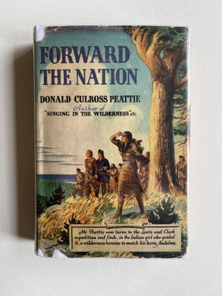 Item #ABE-1678091948335 Forward the Nation (inscribed). Donald Culross Peattie