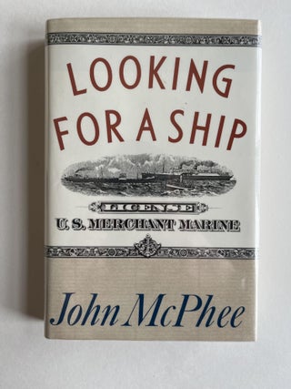 Item #ABE-1678094315878 Looking for a Ship (inscribed). John McPhee