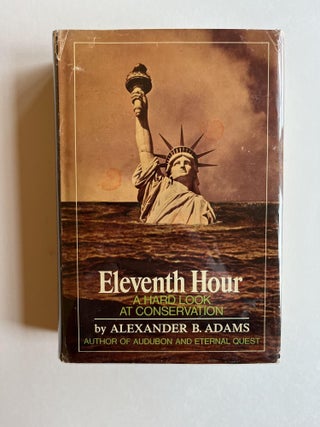 Item #ABE-1679375608421 Eleventh Hour: A Hard Look at Conservation and the Future (signed)....