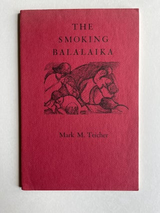 Item #ABE-1680231165847 The Smoking Balalaika. Mark M. Teicher, Annie Dillard