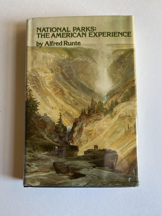 Item #ABE-1680587999848 National Parks: The American Experience (association copy). Alfred Runte,...