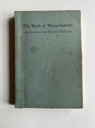 Item #ABE-1680758804667 The Birds of Massachusetts: An Annotated and Revised Checklist. Ludlow...