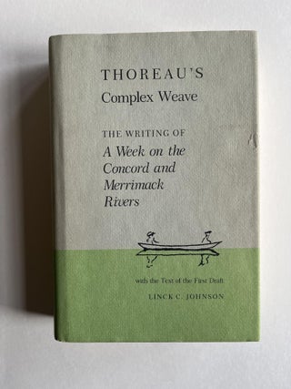 Item #ABE-1681176803736 Thoreau's Complex Weave: The Writing of a Week on the Concord and...