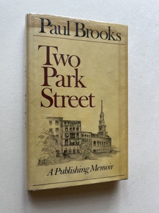 Item #ABE-1681537169410 Two Park Street: A Publishing Memoir (signed). Paul Brooks