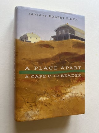 Item #ABE-1682180550674 A Place Apart: A Cape Cod Reader (signed by four contributors). Robert...