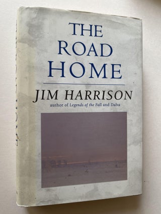 The Road Home (inscribed to Gary Paul Nabhan. Jim Harrison, Gary Paul Nabhan.