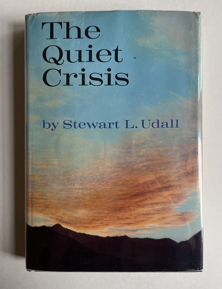 Item #ABE-1692740550642 The Quiet Crisis (association copy). Stewart Udall, Herman Wouk.